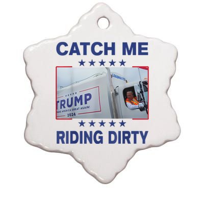 Catch Me Riding Dirty Funny Garbage For Trump Supporter 2024 Ceramic Star Ornament