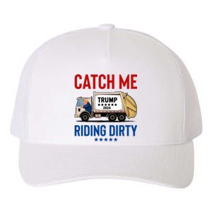 Catch Me Riding Dirty Garbage Vote Trump Truck Trump 2024 Yupoong Adult 5-Panel Trucker Hat