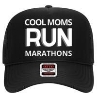 Cool Moms Run Marathons, Marathon Mom Runner Parent High Crown Mesh Back Trucker Hat