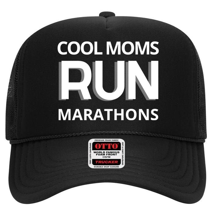 Cool Moms Run Marathons, Marathon Mom Runner Parent High Crown Mesh Back Trucker Hat