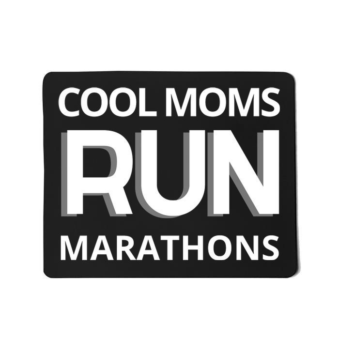 Cool Moms Run Marathons, Marathon Mom Runner Parent Mousepad