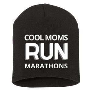 Cool Moms Run Marathons, Marathon Mom Runner Parent Short Acrylic Beanie