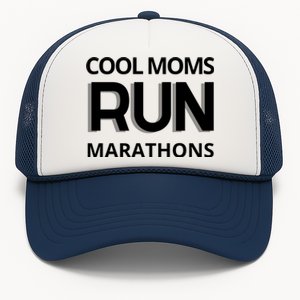 Cool Moms Run Marathons, Marathon Mom Runner Parent Trucker Hat