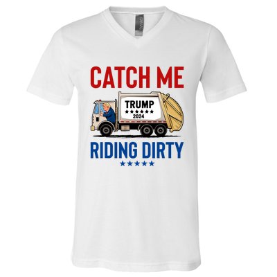 Catch Me Riding Dirty Garbage Vote Trump Truck Trump 2024 V-Neck T-Shirt