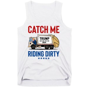 Catch Me Riding Dirty Garbage Vote Trump Truck Trump 2024 Tank Top