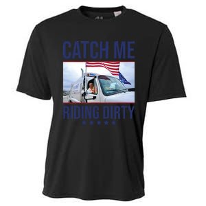 Catch Me Riding Dirty Trump Garbage Man In Trash Truck Catch Me Riding D Cooling Performance Crew T-Shirt