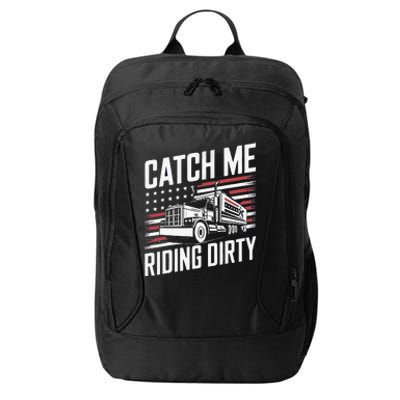 Catch Me Riding Dirty Trump Garbage 2024 City Backpack