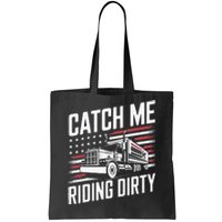 Catch Me Riding Dirty Trump Garbage 2024 Tote Bag