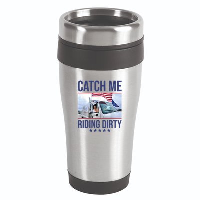 Catch Me Riding Dirty Trump Garbage Man In Trash Truck 16oz Travel Tumbler