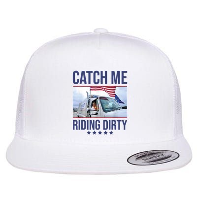 Catch Me Riding Dirty Trump Garbage Man In Trash Truck Flatbill Hat