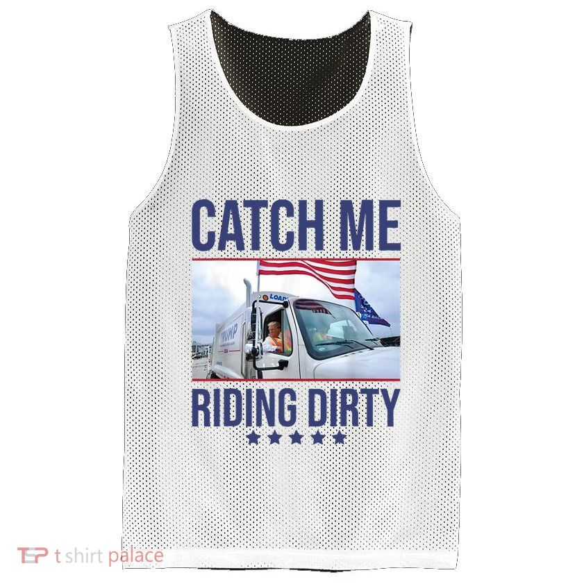 Catch Me Riding Dirty Trump Garbage Man In Trash Truck Mesh Reversible Basketball Jersey Tank