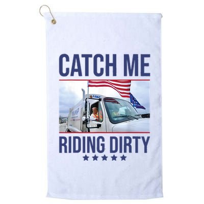 Catch Me Riding Dirty Trump Garbage Man In Trash Truck Golf Towel