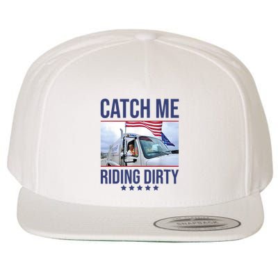Catch Me Riding Dirty Trump Garbage Man In Trash Truck Wool Snapback Cap
