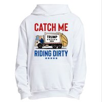 Catch Me Riding Dirty Garbage Vote Trump Truck Trump 2024 Urban Pullover Hoodie