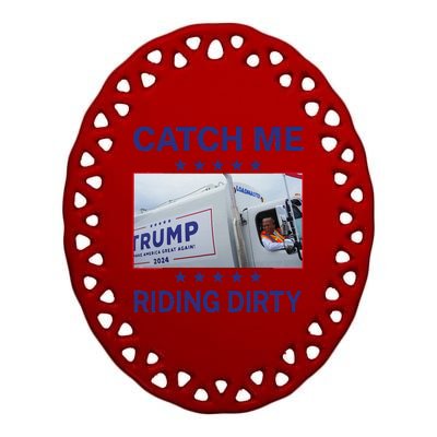 Catch Me Riding Dirty Trump Christmas 2024 Ceramic Oval Ornament