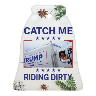 Catch Me Riding Dirty Trump Christmas 2024 Ceramic Bell Ornament