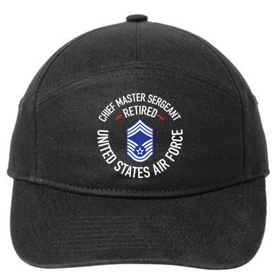 Chief Master Sergeant Retired Air Force Retirement Funny Gift 7-Panel Snapback Hat