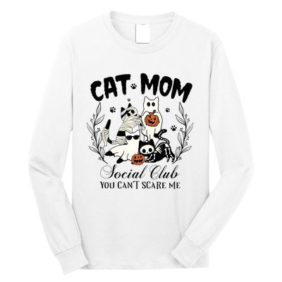 Cat Mom Social Club You Cant Scare Me Long Sleeve Shirt