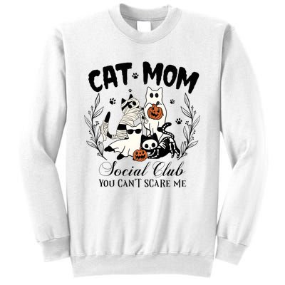 Cat Mom Social Club You Cant Scare Me Sweatshirt