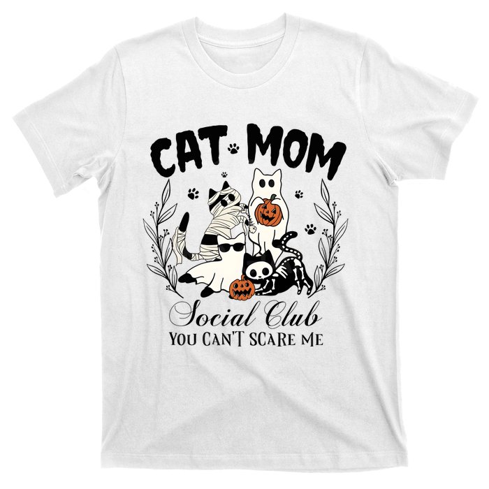 Cat Mom Social Club You Cant Scare Me T-Shirt