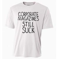 Corporate Magazines Still Suck 90s Grunge Is Dead Music Rock Cooling Performance Crew T-Shirt