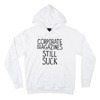 Corporate Magazines Still Suck 90s Grunge Is Dead Music Rock Hoodie