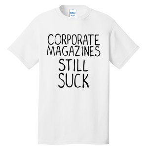 Corporate Magazines Still Suck 90s Grunge Is Dead Music Rock Tall T-Shirt