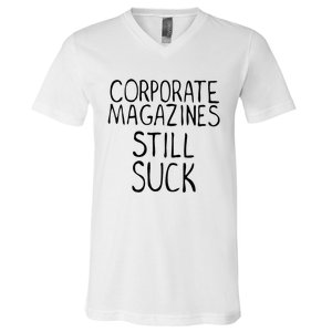 Corporate Magazines Still Suck 90s Grunge Is Dead Music Rock V-Neck T-Shirt