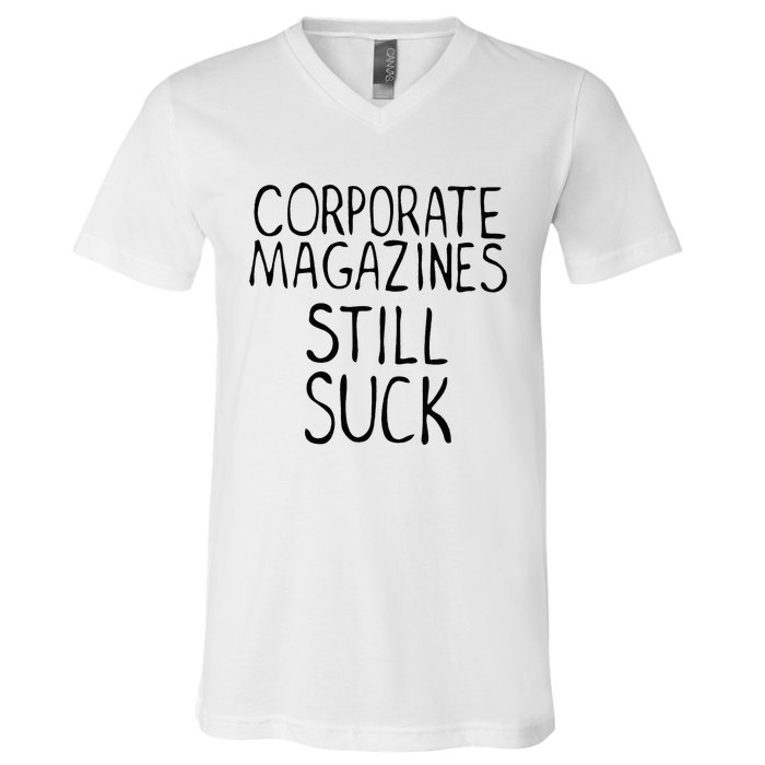 Corporate Magazines Still Suck 90s Grunge Is Dead Music Rock V-Neck T-Shirt