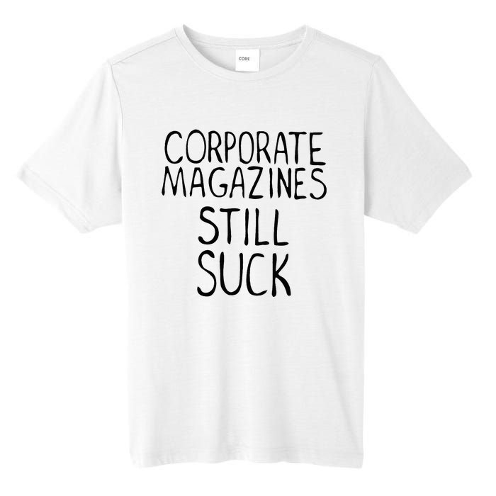 Corporate Magazines Still Suck 90s Grunge Is Dead Music Rock Tall Fusion ChromaSoft Performance T-Shirt