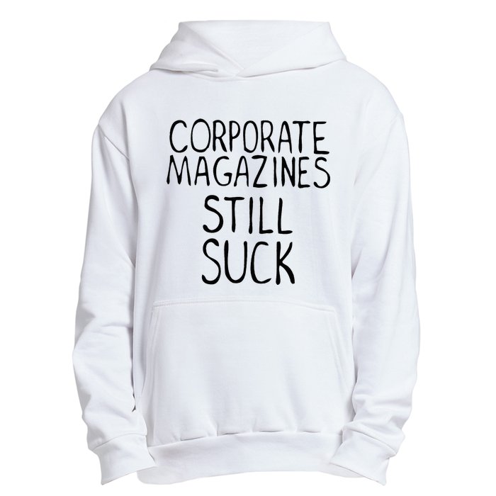 Corporate Magazines Still Suck 90s Grunge Is Dead Music Rock Urban Pullover Hoodie