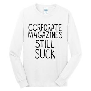 Corporate Magazines Still Suck 90s Grunge Is Dead Music Rock Tall Long Sleeve T-Shirt