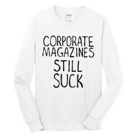 Corporate Magazines Still Suck 90s Grunge Is Dead Music Rock Tall Long Sleeve T-Shirt