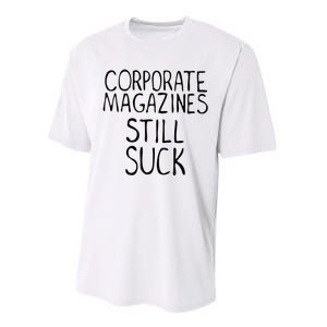 Corporate Magazines Still Suck 90s Grunge Is Dead Music Rock Performance Sprint T-Shirt