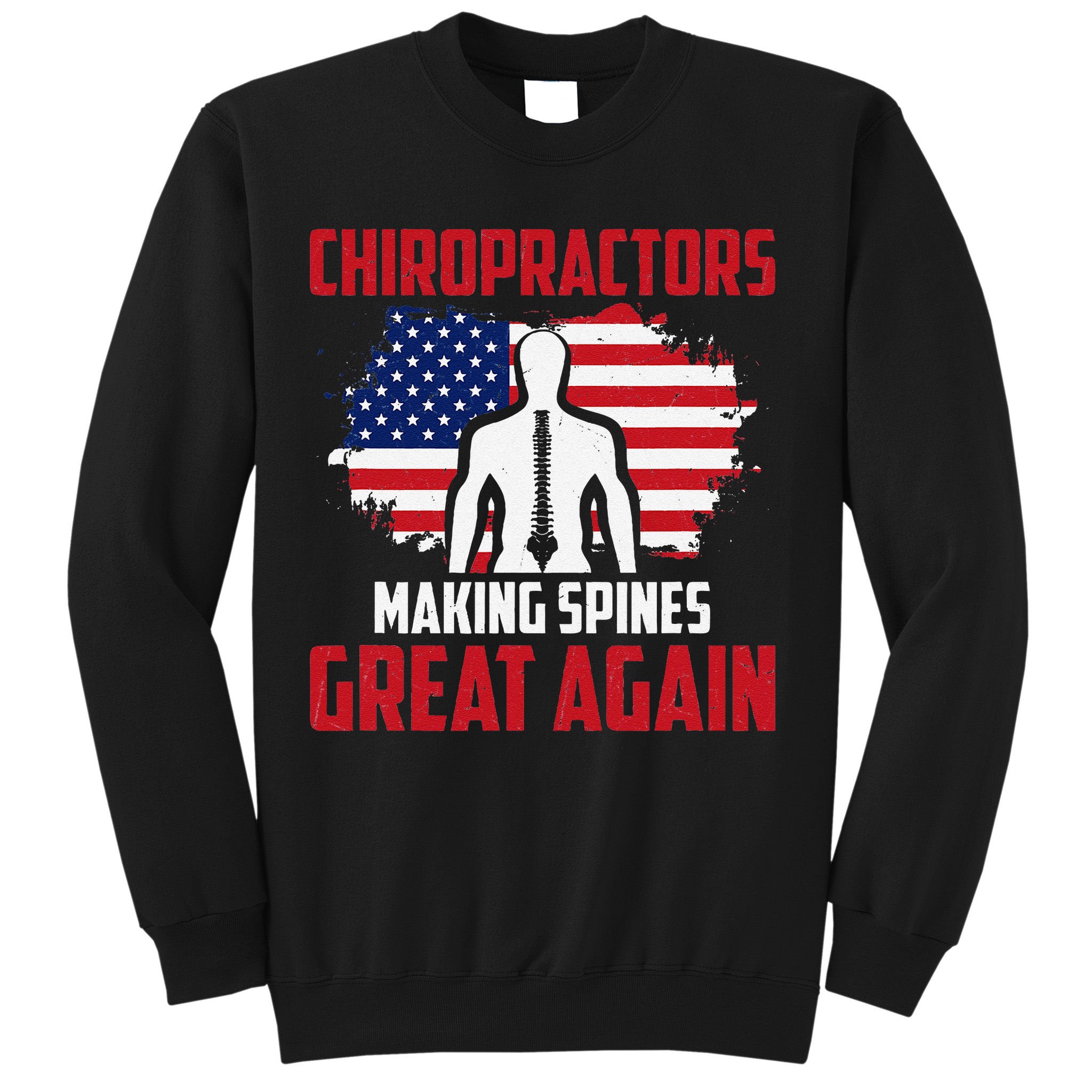 Chiropractors Making Spines Great Physical Therapist Chiro Sweatshirt