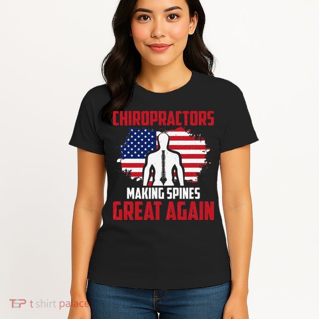 Chiropractors Making Spines Great Physical Therapist Chiro Womens T-Shirt