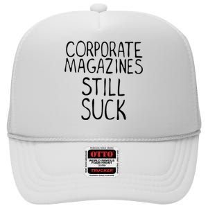 Corporate Magazines Still Suck 90s Grunge Is Dead Music Rock High Crown Mesh Back Trucker Hat