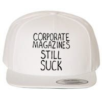 Corporate Magazines Still Suck 90s Grunge Is Dead Music Rock Wool Snapback Cap