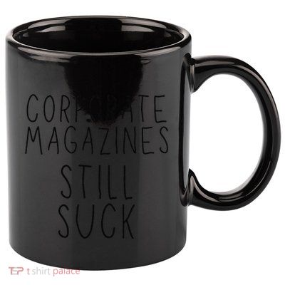 Corporate Magazines Still Suck Grunge Music Rock 90s 11oz C Handle Ceramic Mug