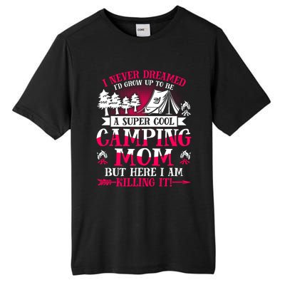 Camping Mom Supper Cool Mom Summer Holiday Great Gift Tall Fusion ChromaSoft Performance T-Shirt