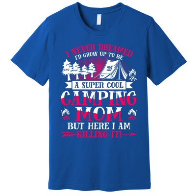 Camping Mom Supper Cool Mom Summer Holiday Great Gift Premium T-Shirt