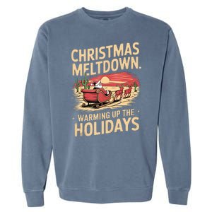 Christmas Meltdown. Santa Climate Change Global Warming Garment-Dyed Sweatshirt