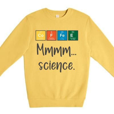 COFFEE Mmmm... Science Premium Crewneck Sweatshirt