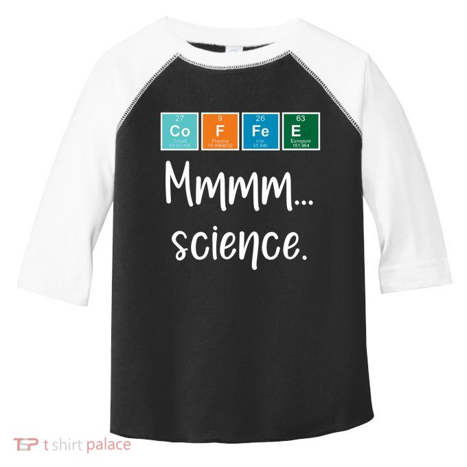 COFFEE Mmmm... Science Toddler Fine Jersey T-Shirt