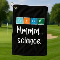 COFFEE Mmmm... Science Golf Towel