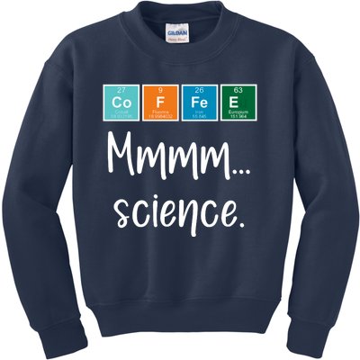 COFFEE Mmmm... Science Kids Sweatshirt