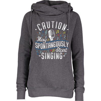 Caution May Spontaneously Start Singing Karaoke Singer Womens Funnel Neck Pullover Hood