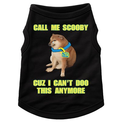 Call Me Scooby Cuz I Cant Doo This Anymore Doggie Tank