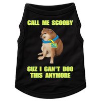 Call Me Scooby Cuz I Cant Doo This Anymore Doggie Tank