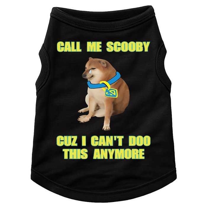 Call Me Scooby Cuz I Cant Doo This Anymore Doggie Tank